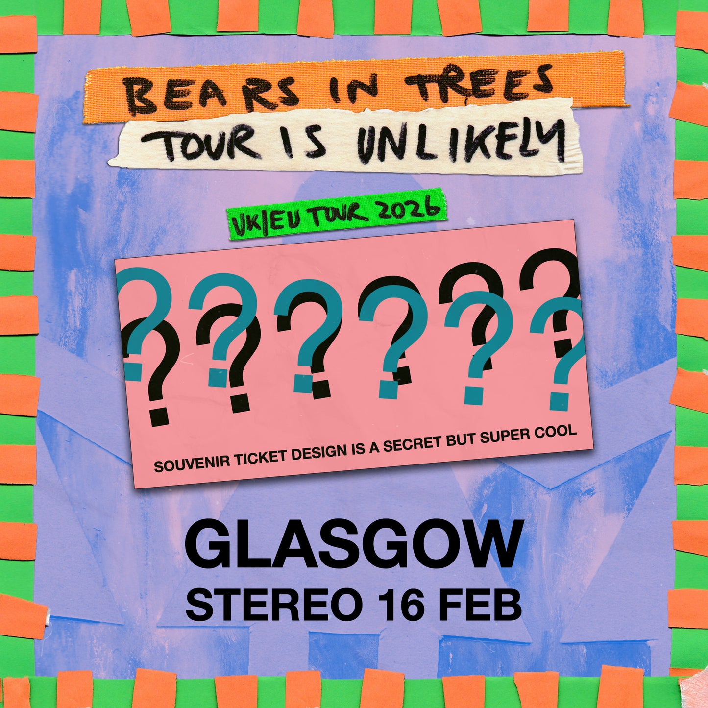 2026 Tour Is Unlikely - Glasgow w/ Souvenir Ticket