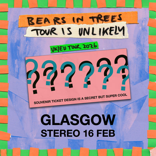 2026 Tour Is Unlikely - Glasgow w/ Souvenir Ticket