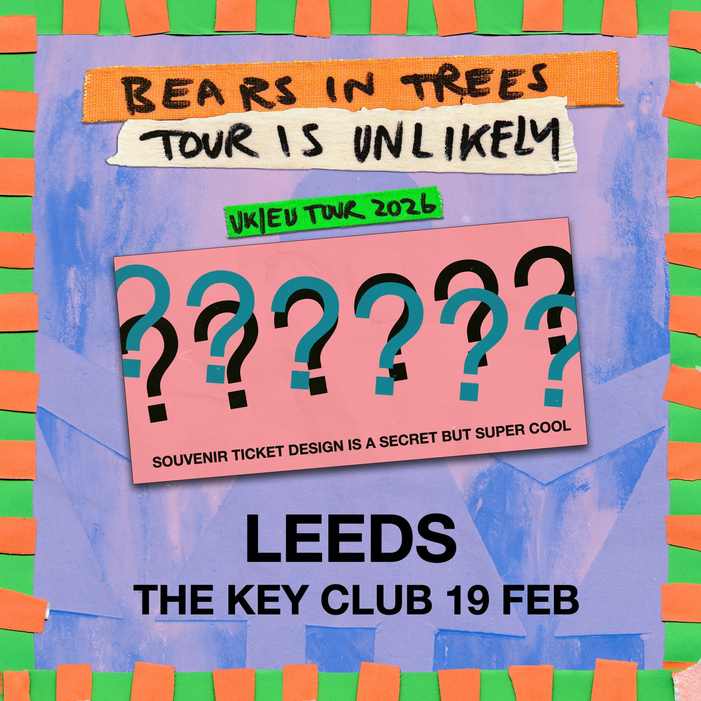 2026 Tour Is Unlikely - Leeds w/ Souvenir Ticket