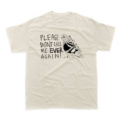 Please Don’t Call Me’ Pigeon T Shirt (Natural)