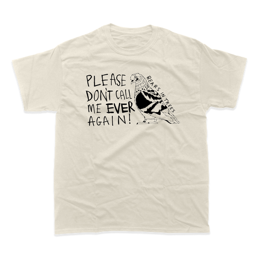 Please Don’t Call Me’ Pigeon T Shirt (Natural)